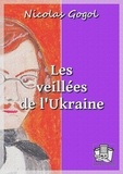 Nicolas Gogol et Ely Halpérine-Kamisnki - Les veillées de l'Ukraine.