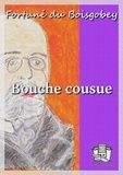 Fortuné Du Boisgobey - Bouche cousue.