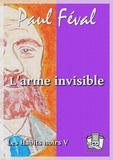 Paul Féval - L'arme invisible - Les Habits noirs V.