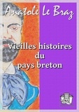 Anatole Le Braz - Vieilles histoires du pays breton.