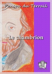 Ponson DU TERRAIL - Le chambrion.