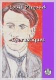 Louis Pergaud - Les rustiques - Nouvelles villageoises.