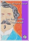 Thomas Mayne Reid - Les émigrants du Transwaal.