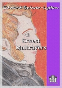 Edward Bulwer-Lytton - Ernest Maltravers.
