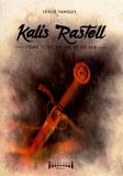 Leslie Tanguy - Kalis Rastell Tome 1 : De brume et de fer.