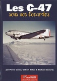 Pierre Cornu et Gilbert Millas - Les C-47 sous nos cocardes.