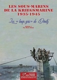René Alloin - Les sous-marins de la Kriegsmarine 1935-1945 - Volume 1, Les "loups gris" de Dönitz.