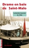 Eric Rondel - Dernière traversée du &quot;Hilda&quot; - drame en baie de Saint-Malo.