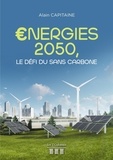 Alain Capitaine - Energies 2050, le défi du sans carbone.