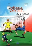 Axel Graisely et  Lobé - Fous de sport...  : Le football.