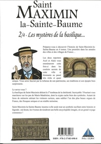 Saint Maximin la-Sainte-Baume Tome 2 Les mystères de la Basilique