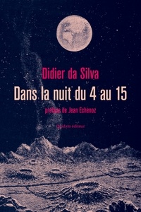 Didier Da Silva - Dans la nuit du 4 au 15.