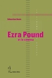 Sébastien Denis - Ezra Pound et le cinéma.