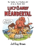 Jeffrey Brown - Lucy & Andy Néandertal Tome 1 : .