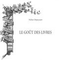 Victor Diancourt - Le goût des livres.