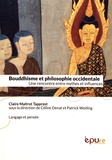 Claire Maitrot Tapprest - Bouddhisme et philosophie occidentale - Une rencontre entre mythes et influences.