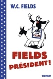 W-C Fields - Fields président !.