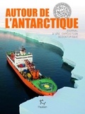 Victorine Yok-Thot Sentilhes - Autour de l'Antarctique - Journal d'une expédition scientifique.