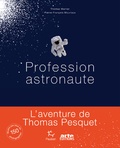 Thomas Marlier et Pierre-François Mouriaux - Profession astronaute.