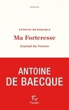 Antoine de Baecque - Ma Forteresse - Journal du Vercors.