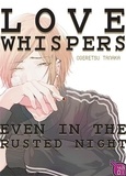 Ogeretsu Tanaka - Love whispers - Even in the rusted night.