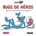 Damien Glez - Bugs de héros - Même les plus populaires ont leurs faiblesses.