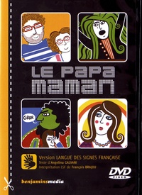 Angelina Galvani et Zeina Abirached - Le papa-maman. 1 DVD + 1 CD audio