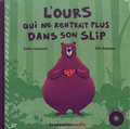 Emilie Chazerand et Félix Rousseau - L'ours qui ne rentrait plus dans son slip - 2 volumes. 1 CD audio MP3