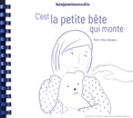 Elsa Devernois et Audrey Calleja - C'est la petite bête qui monte - 2 volumes. 1 CD audio MP3