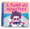 Thomas Scotto et Félix Rousseau - A fond les manettes - 2 volumes. 1 CD audio MP3