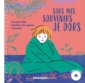 Séverine Vidal et Charlotte Des Ligneris - Sous mes souvenirs je dors. 1 CD audio MP3