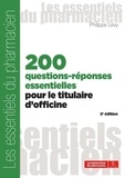 Philippe Lévy - 200 questions-réponses essentielles pour le titulaire d'officines.