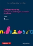 Patricia Péron-Vieu et Tony Zhao - Ordonnances : analyses de pathologies courantes à l'officine - Tome 1.