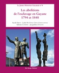 Jacqueline Zonzon et Sarah Ebion - Les abolitions de l'esclavage, en Guyane, 1794 et 1848.