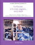 Jacqueline Zonzon et Philippe Guyot - La Guyane et la traite négrière, 1652-1829.