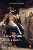 Dominique de Nelle - La vengeance des Justes.