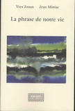 Yves Jouan et Jean Miniac - La phrase de notre vie.