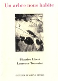 Béatrice Libert et Laurence Toussaint - Un arbre nous habite.