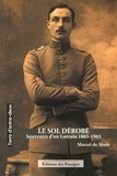 Marcel de Hody - Le sol dérobé - Souvenirs d'un Lorrain 1885-1965.