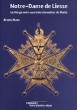 Bruno Maes - Notre-Dame de Liesse - La Vierge noire aux trois chevaliers de Malte.