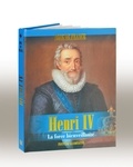 Jérôme Beitz - Henri IV - La force bienveillante.
