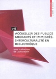 Lucie Daudin - Accueillir des publics migrants et immigrés - Interculturalité en bibliothèque.