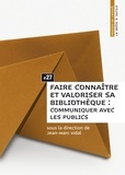 Jean-Marc Vidal - Faire connaître et valoriser sa bibliothèque : communiquer avec les publics.