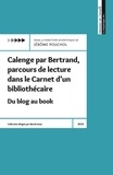 Jérôme Pouchol - Calenge par Bertrand, parcours de lecture dans le Carnet d’un bibliothécaire - Du blog au book.