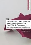 Georges Perrin - Favoriser l'insertion professionnelle et l'accès à l'emploi : les atouts des bibliothèques.