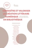Franck Queyraud - Connaître et valoriser la création littéraire numérique en bibliothèque.