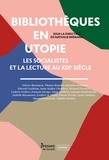 Nathalie Brémand - Bibliothèques en utopie - Les socialistes et la lecture au XIXe siècle.
