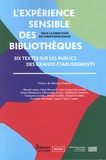 Christophe Evans - L'expérience sensible des bibliothèques - Six textes sur les publics des grands établissements.