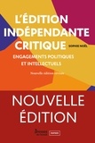Sophie Noël - L'édition indépendante critique - Engagements politiques et intellectuels.