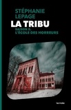 Stéphanie Lepage - La Tribu – Saison 2 : L'École des horreurs.